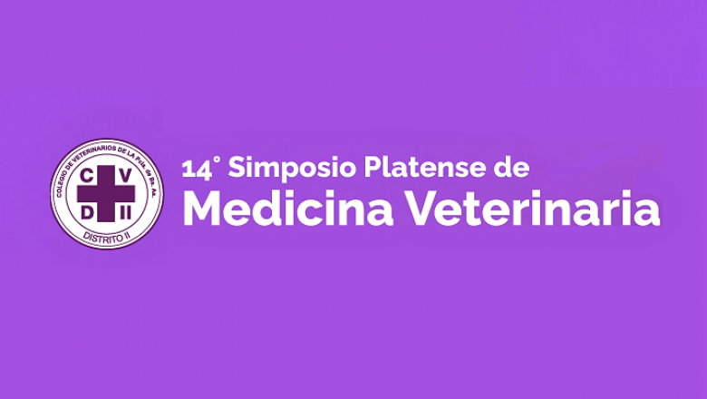 25 de Agosto - 14° Simposio Platense de Medicina Veterinaria