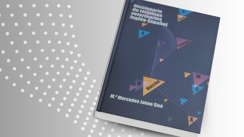 Editan el primer diccionario inglés-español de términos veterinarios