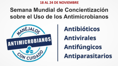 Comienza hoy la Semana Mundial de Concientización sobre el Uso de los Antimicrobianos