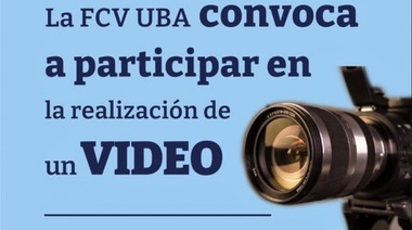 La FCV de la UBA convoca a los profesionales a participar en la realización de un video